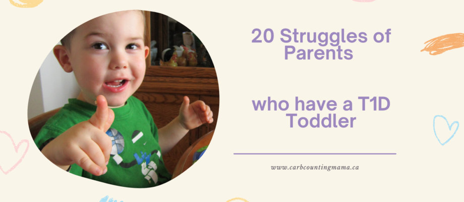20+ Struggles of Parents who have a T1D Toddler